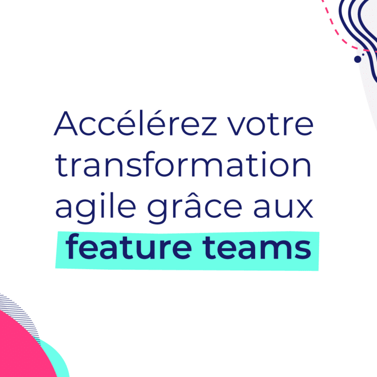 Feature team et transformation agile